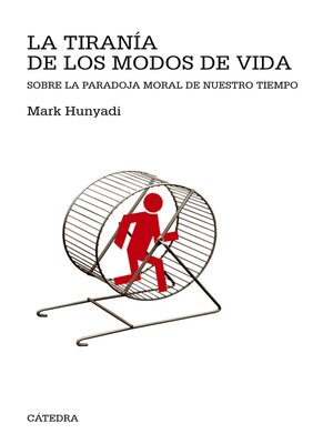 cover image of La tiranía de los modos de vida